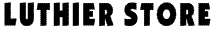 LUTHIER STORE