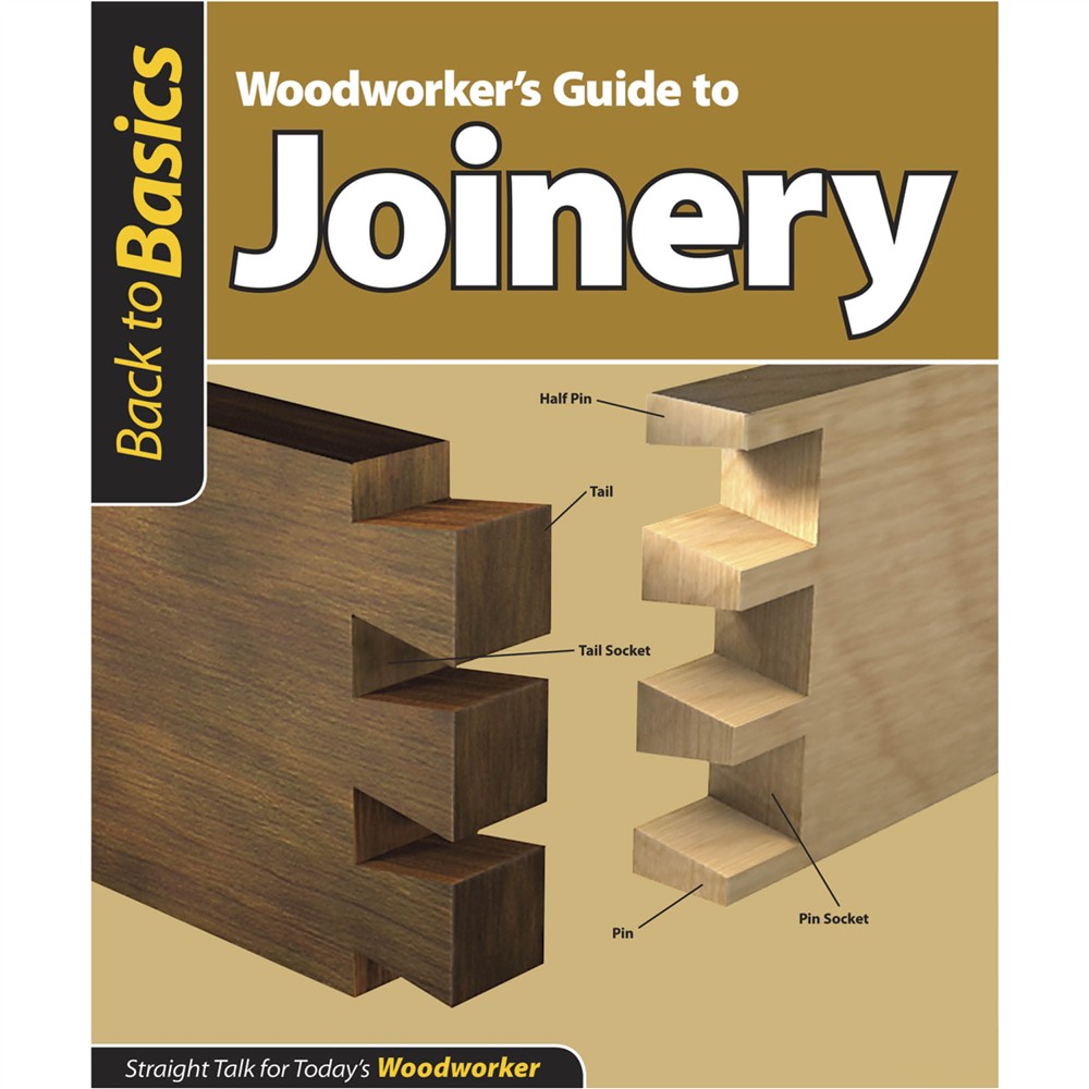 Back to Basics Woodworker's Guide to Joinery Book Grizzly Industrial