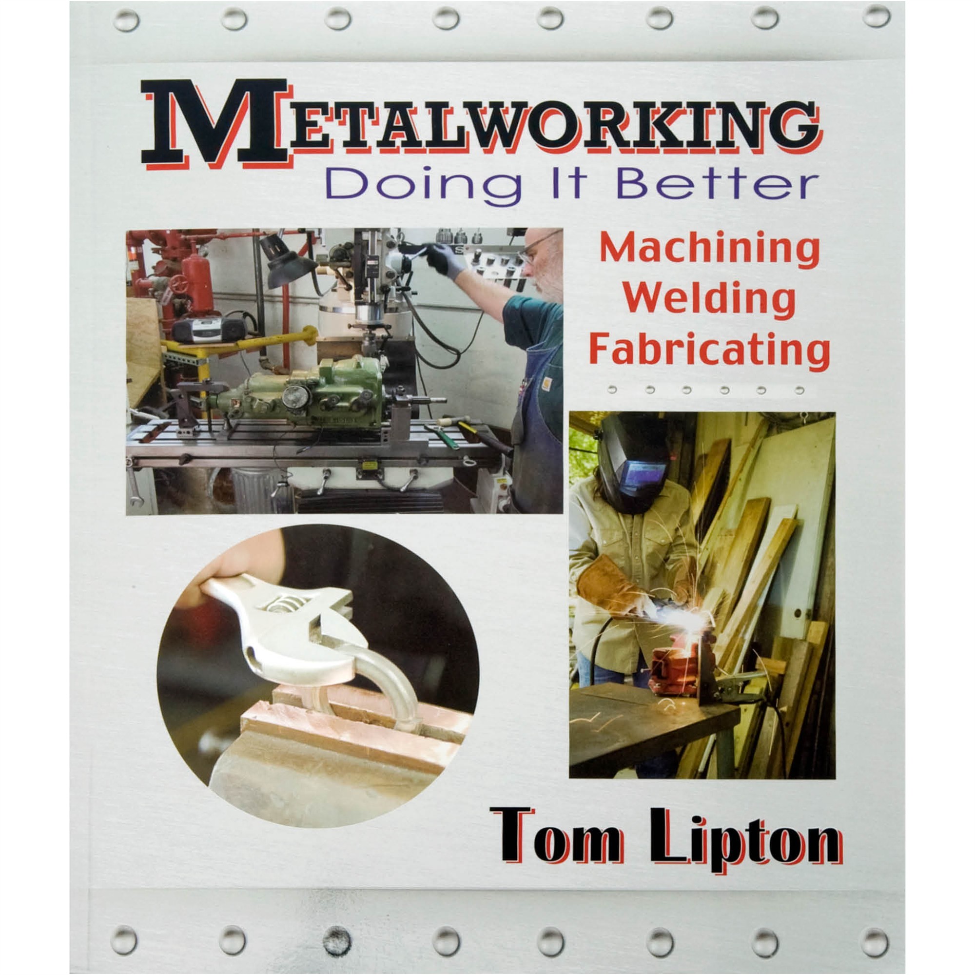 Metalworking Doing It Better Book Grizzly Industrial