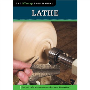 The Missing Shop Manual: Lathe